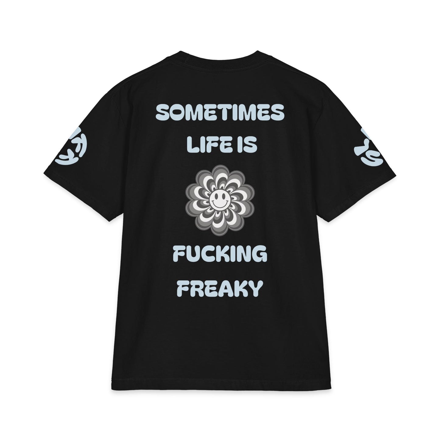 Sometimes Life Is Fucking Freaky T-Shirt — Blue Floral Graphic Tee